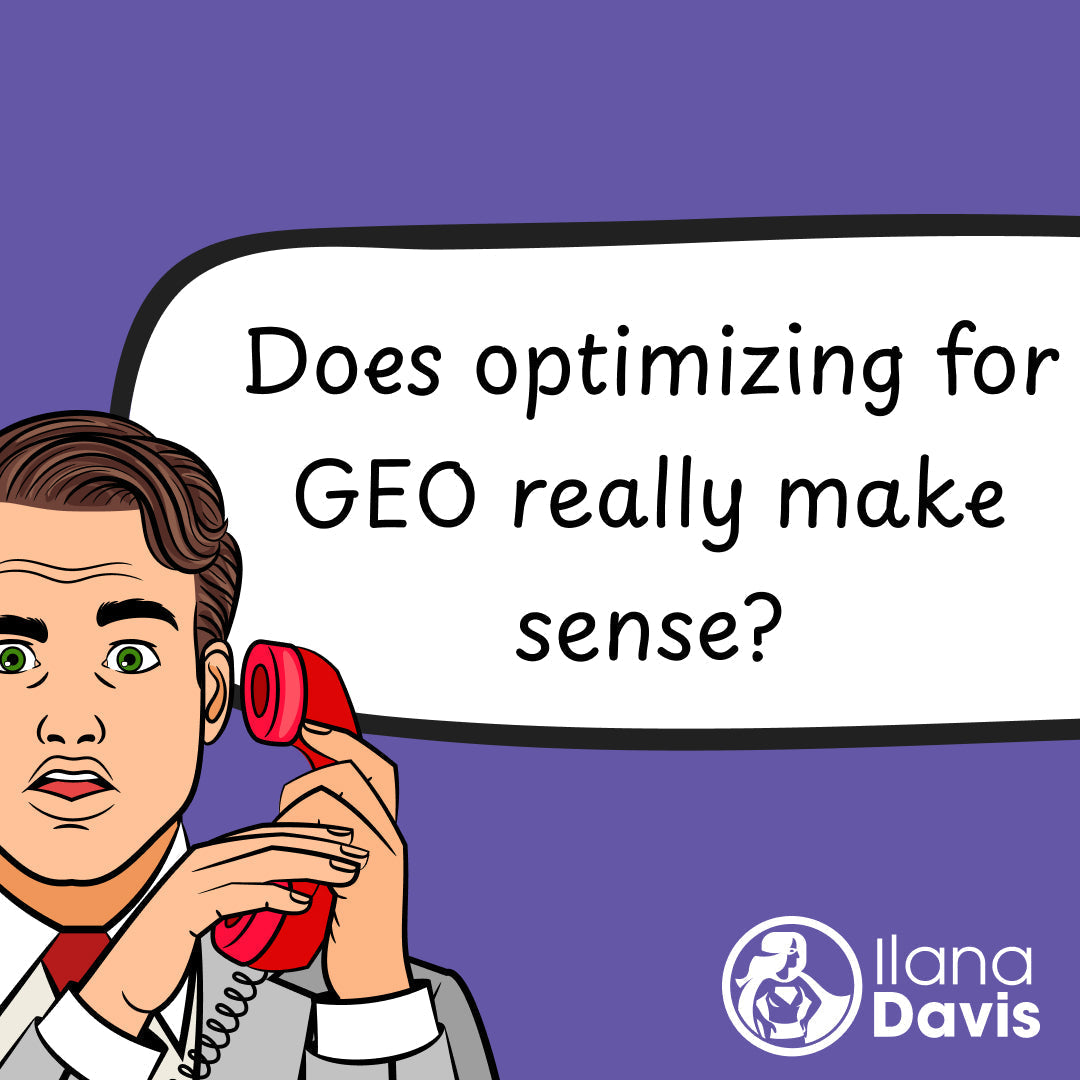 Does optimizing for GEO really make sense?
