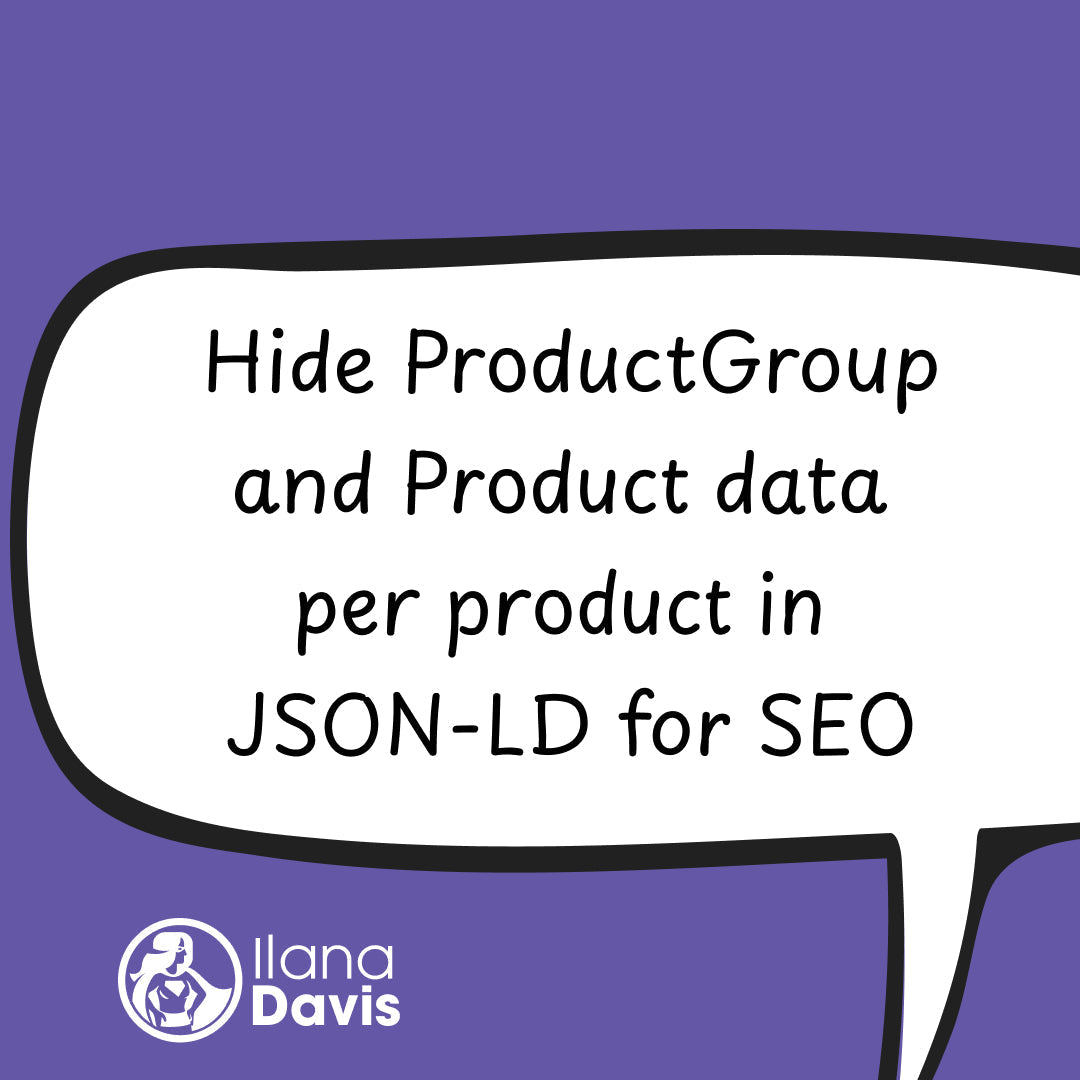 Hide ProductGroup and Product data per product in JSON-LD for SEO