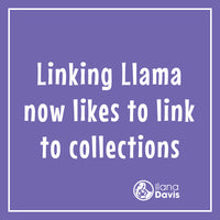 Linking Llama now likes to link to collections