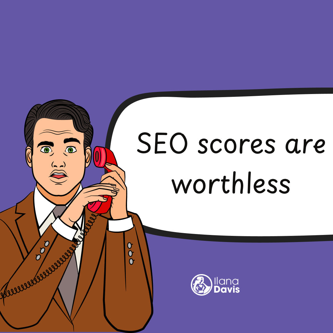 SEO scores are worthless