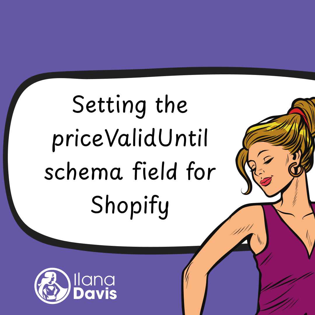 Setting the priceValidUntil schema field for Shopify