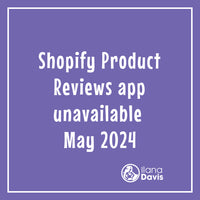 Shopify Product Reviews app unavailable May 2024