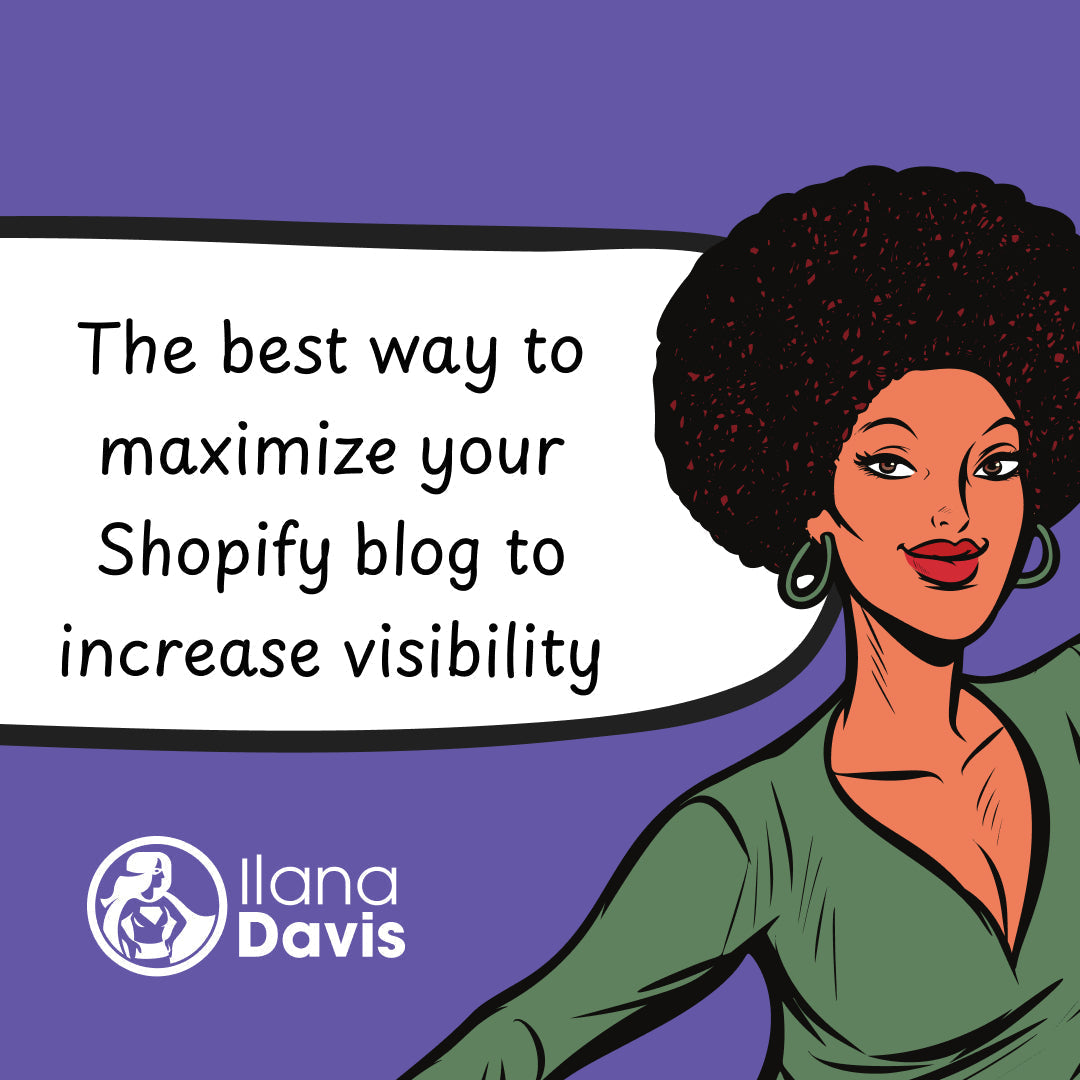 The best way to maximize your Shopify blog to increase visibility