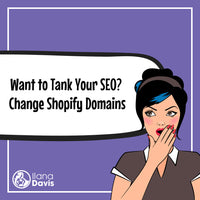 Want to Tank Your SEO? Change Shopify Domains