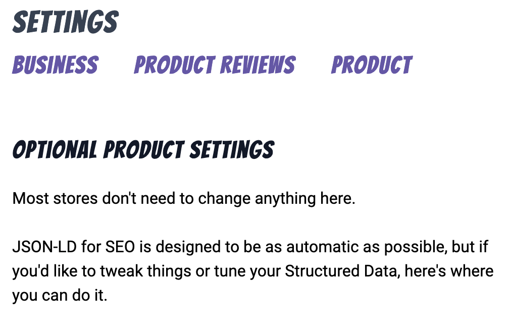 JSON-LD for SEO optional settings for Product Reviews, Local Business, and other Optional Settings at the store and product level.