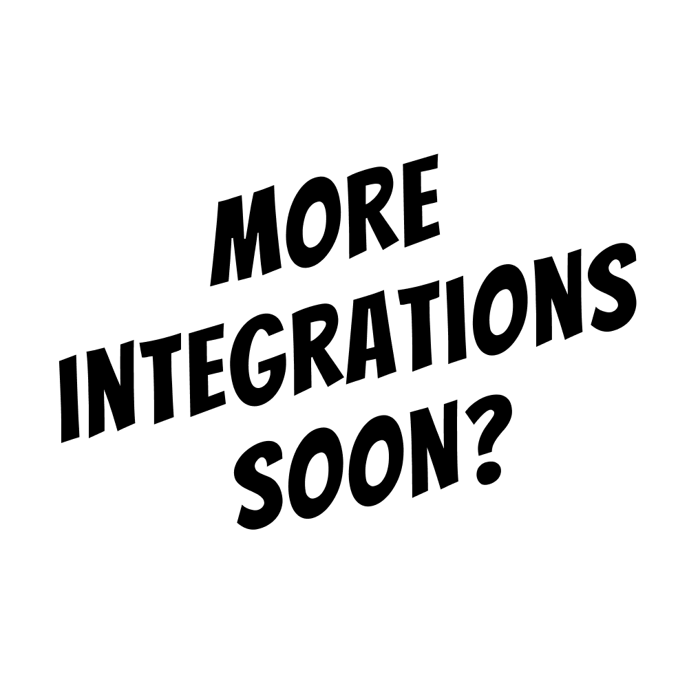 More integrations soon?
